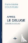 Cousteau, Pierre-Antoine - Apres le deluge