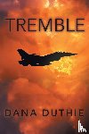 Duthie, Dana - Tremble