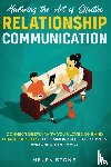 Stone, Helen - Mastering the Art of Effective Relationship Communication