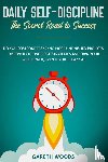 Woods, Gareth - Daily Self-Discipline