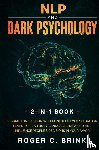 Brink, Roger C - NLP and Dark Psychology 2-in-1 Book