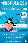 Warren, Laura - Mindfulness and Self-Compassion 2-in-1 Book