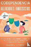 Verde, Isabel - Codependencia y relaciones narcisistas 2 libros en 1