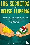 Olivo, Eladio - Los secretos del house flipping