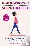 Verde, Isabel - Mama primeriza y guia del sueno del bebe- 2 libros en 1