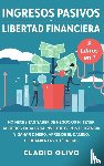 Olivo, Eladio - Ingresos pasivos y libertad financiera 2 libros en 1