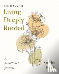 Rush, Sopha - 100 DAYS OF LIVING DEEPLY ROOT