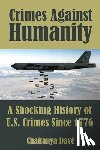 Davé, Chaitanya - Crimes Against Humanity: A Shocking History of U.S. Crimes Since 1776