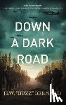 Bernard, H. W. Buzz - Down a Dark Road