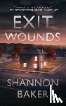 Baker, Shannon - Exit Wounds