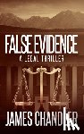 Chandler, James - False Evidence