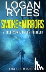 Ryles, Logan - Smoke and Mirrors