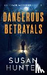 Hunter, Susan - Dangerous Betrayals