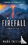 Thielman, Mark - The Firefall: A Murder in Yosemite