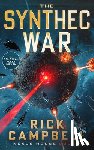 Campbell, Rick - The Synthec War: A Colonial Fleet Novel