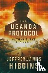 Higgins, Jeffrey James - The Uganda Protocol