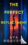 Roberts, Ava - The Perfect Replacement