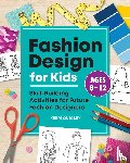 Quigley, Kerri - Fashion Design for Kids
