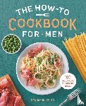 Kelly, Benjamin - The How-To Cookbook for Men