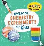 Dingle, Adrian - Awesome Chemistry Experiments for Kids