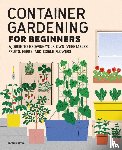 Wylie, Tammy - Container Gardening For Beginners