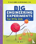 Maslyk, Jacie - Big Engineering Experiments for Little Kids