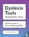 Clark, Jenn, Reid - Dyslexia Tools Workbook for Teens