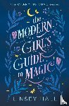 Hall, Linsey - The Modern Girl's Guide to Magic