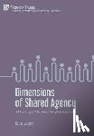 Lasagni, Giulia - Dimensions of Shared Agency: A Study on Joint, Collective and Group Intentional Action