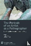  - The Portrait of an Artist as a Pathographer