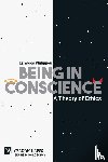 Philippou, Lambros - Being in Conscience: A Theory of Ethics