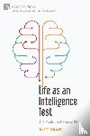 Walsh, Anthony - Life as an Intelligence Test