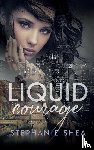 Shea, Stephanie - Liquid Courage