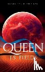 Fields, J. S. - Queen