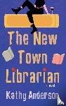 Anderson, Kathy - The New Town Librarian