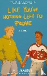 Massey, E L - Like You've Nothing Left to Prove