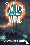 Serbu, Damian - Witch in the Wind