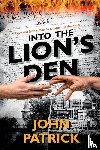 Patrick, John - Into the Lion's Den