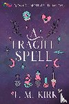 Kirk, T. M. - A Fragile Spell