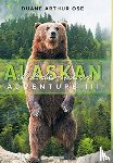 Ose, Duane Arthur - Alaskan Wilderness Adventure