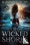 Quinn, Katherine - On These Wicked Shores