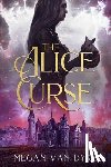 Van Dyke, Megan - The Alice Curse