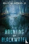 Armandi, Marcia - The Haunting of Blackwater