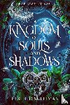 O'Sullivan, Leslie - A Kingdom of Souls and Shadows