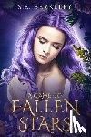 Berkeley, S. E. - A Game of Fallen Stars: Deluxe Limited Edition