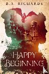 Richards, B. A. - A Happy Beginning