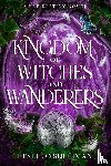 O'Sullivan, Leslie - A Kingdom of Witches and Wanderers