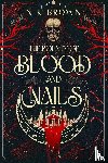 Brown, N K - The Bounty of Blood and Nails
