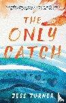 Turner, Jess - The Only Catch