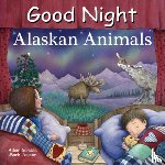 Gamble, Adam, Jasper, Mark - Good Night Alaskan Animals